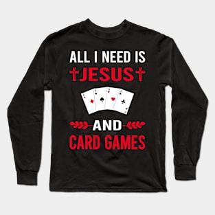 I Need Jesus And Card Game Games Cards Long Sleeve T-Shirt